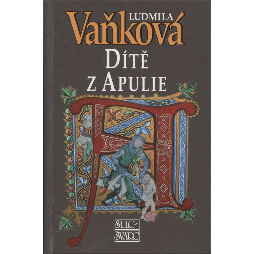 Dítě z Apulie [historický román - středověk, Fridrich II. Štaufský]