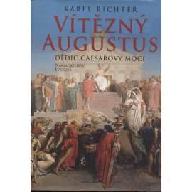 Vítězný Augustus: Dědic Caesarovy moci
