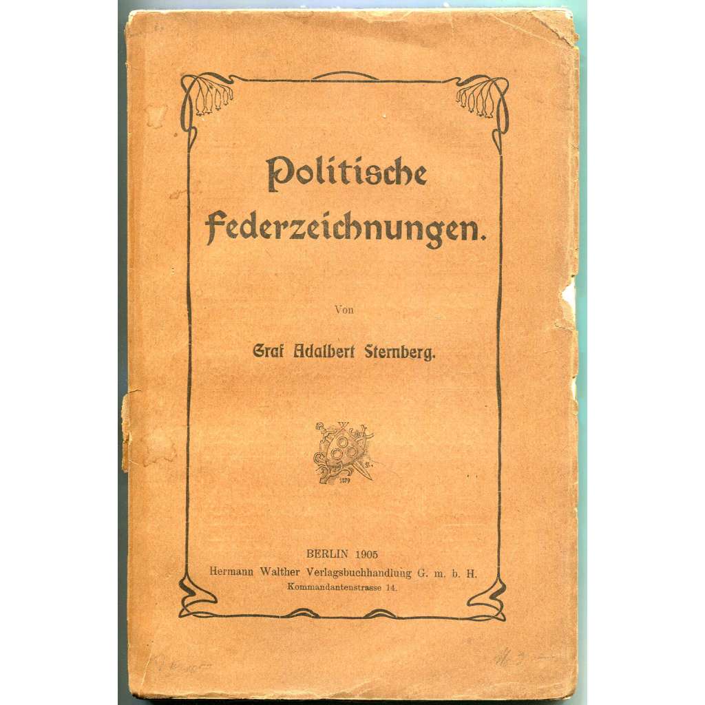 Politische Federzeichnungen ["Politické perokresby"; Rakousko-Uhersko; Češi; Čechy; politika; články]