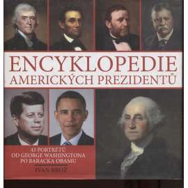 Encyklopedie amerických prezidentů [USA, prezidenti]