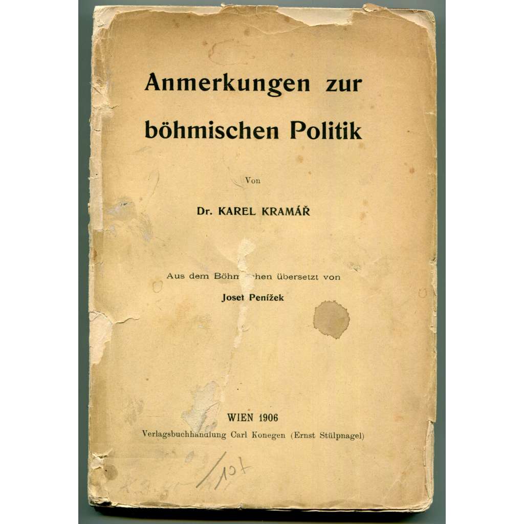 Anmerkungen zur böhmischen Politik  [Poznámky o české politice; česká politika v Habsburské monarchii, Rakousko-Uhersko, politické dějiny]