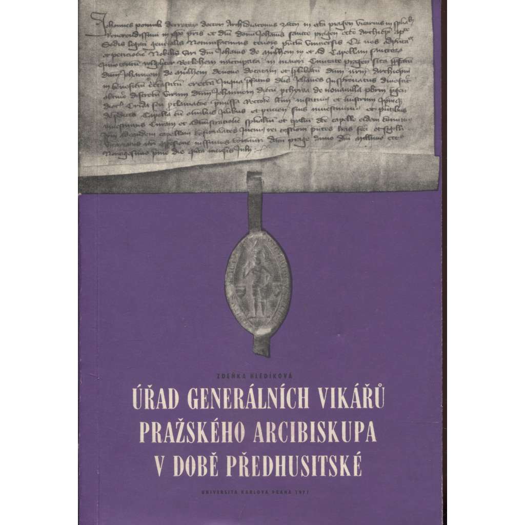 Úřad generálních vikářů pražského arcibiskupa v době předhusitské [Ze správních dějin pražské arcidiecéze) (mj. i. generální vikář Jan Welflinův, pozdější Sv. Jan Nepomucký]