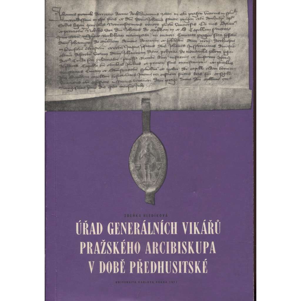 Úřad generálních vikářů pražského arcibiskupa v době předhusitské (Ze správních dějin pražské arcidiecéze) (mj. i. generální vikář Jan Welflinův, pozdější Sv. Jan Nepomucký)