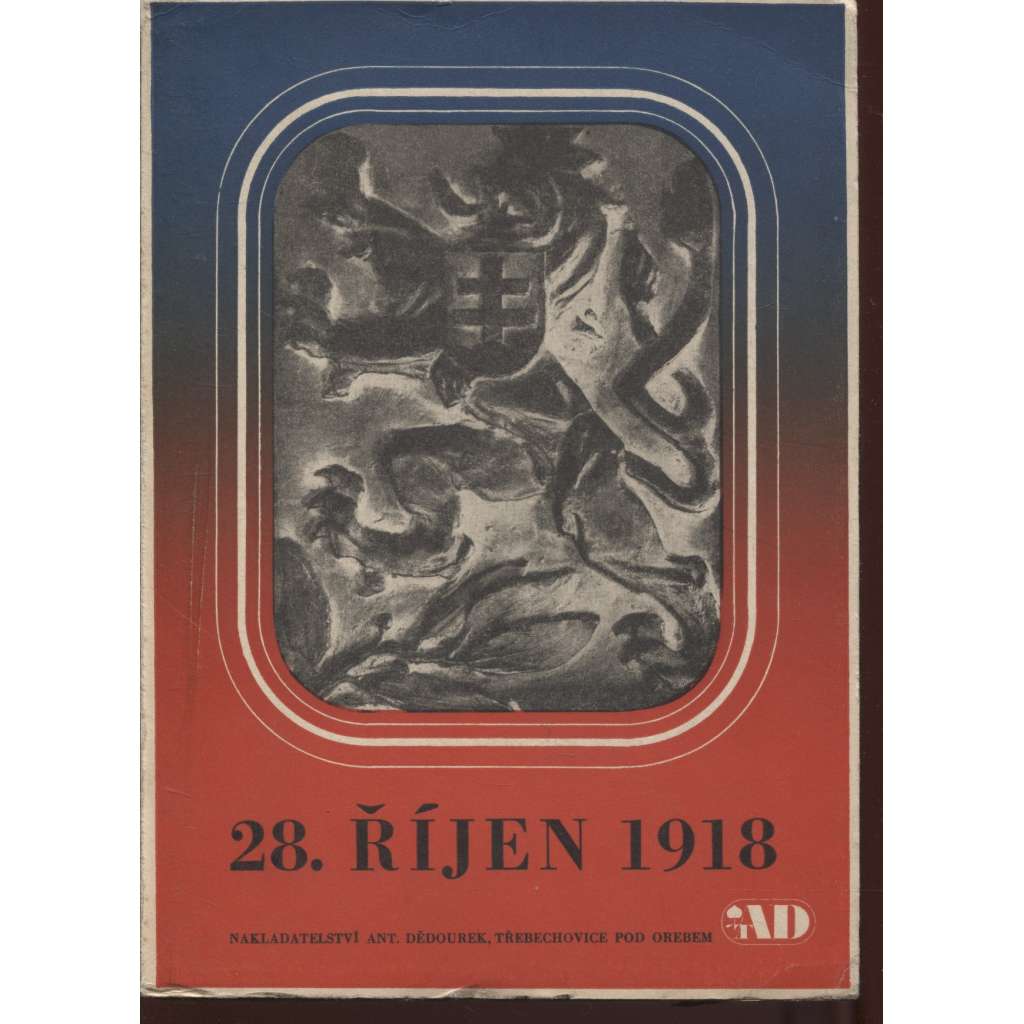 28. říjen 1918. Příručka pro oslavy (vznik Československé republiky)