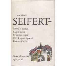 Básnické sbírky - Jaroslav Seifert - Město v slzách - Samá láska - Svatební cesta - Slavík zpívá špatně - Poštovní holub