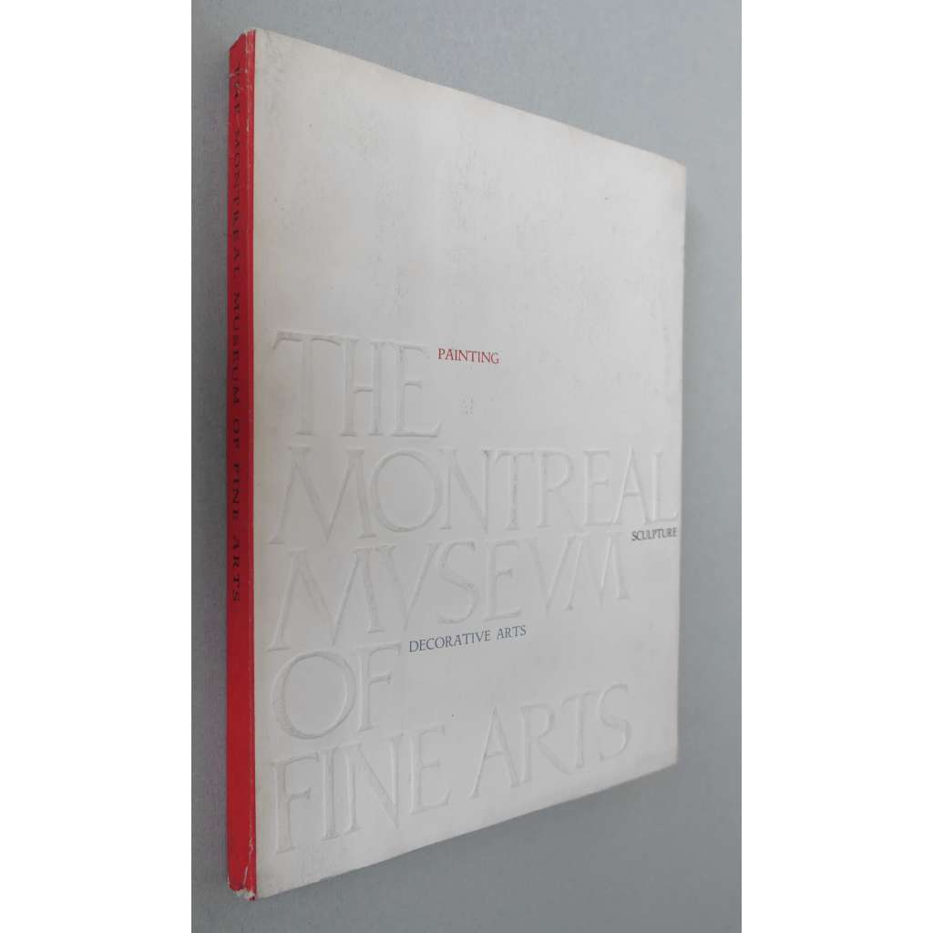The Montreal Museum of Fine Arts: Paintings, Sculpture, Decorative Arts [dějiny umění, Montrealské muzeum umění - katalog sbírky]