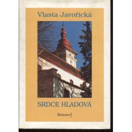 Srdce hladová (Vlasta Javořická)