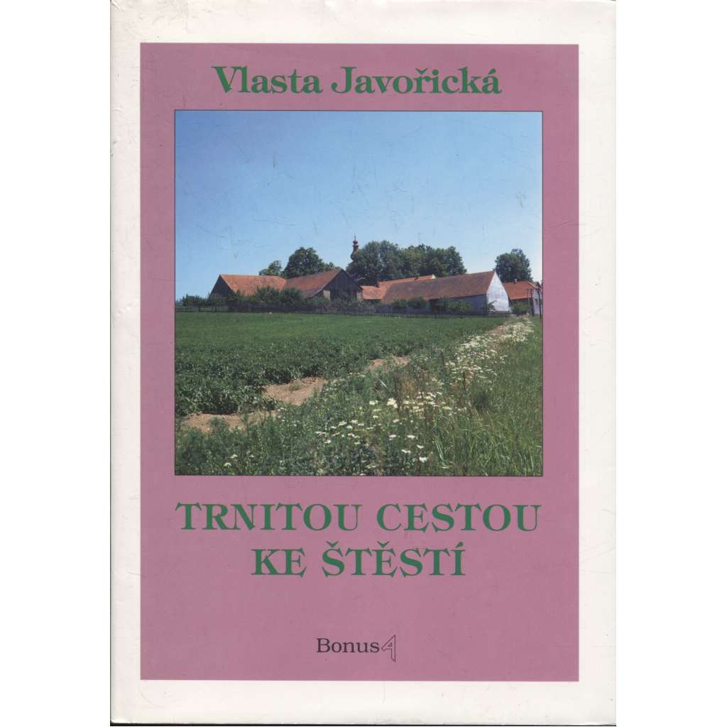 Trnitou cestou ke štěstí (Vlasta Javořická)