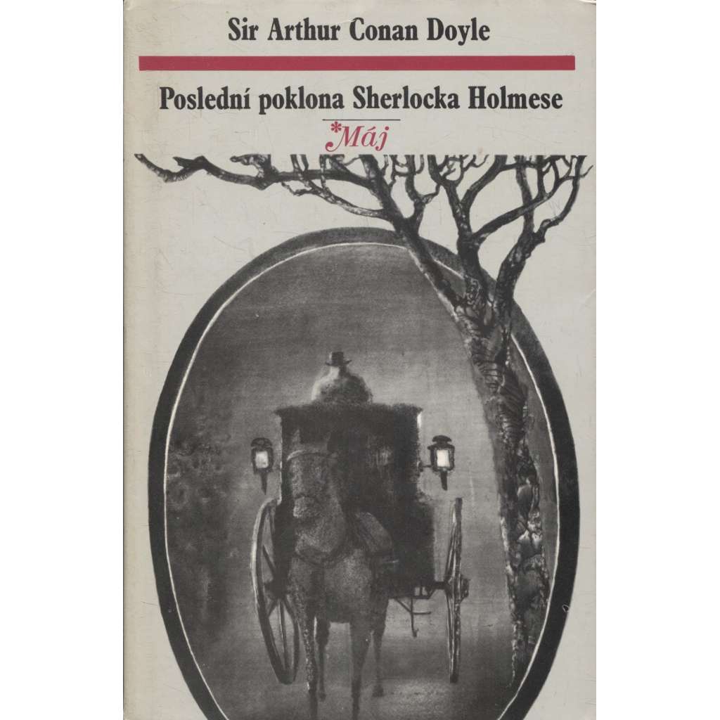 Poslední poklona Sherlocka Holmese (Příběhy Sherlocka Holmese, svazek V - Sherlock Holmes) - Doyle