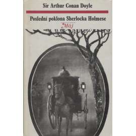 Poslední poklona Sherlocka Holmese (Příběhy Sherlocka Holmese, svazek V - Sherlock Holmes) - Doyle