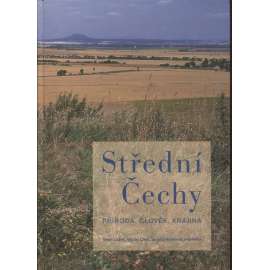 Střední Čechy: Příroda, člověk, krajina