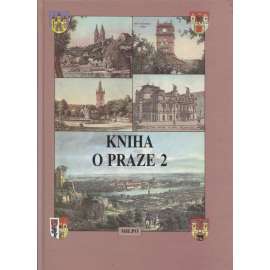 Kniha o Praze 2 [Praha; Nové Město; Vinohrady, Vyšehrad; Podskalí; Výtoň]