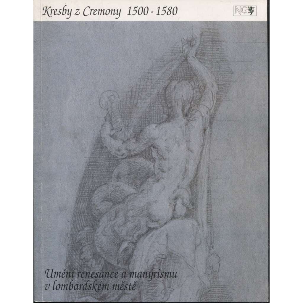 Kresby z Cremony 1500-1580 - Umění renesance a manýrismu v lombardském městě (kresba, manýrismus, Itálie, Cremona)
