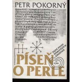 Píseň o perle. Tajné knihy starověkých gnostiků Píseň o perle. Tajné knihy starověkých gnostiků