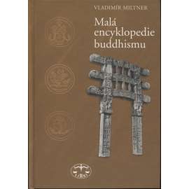 Malá encyklopedie buddhismu [buddhismus]