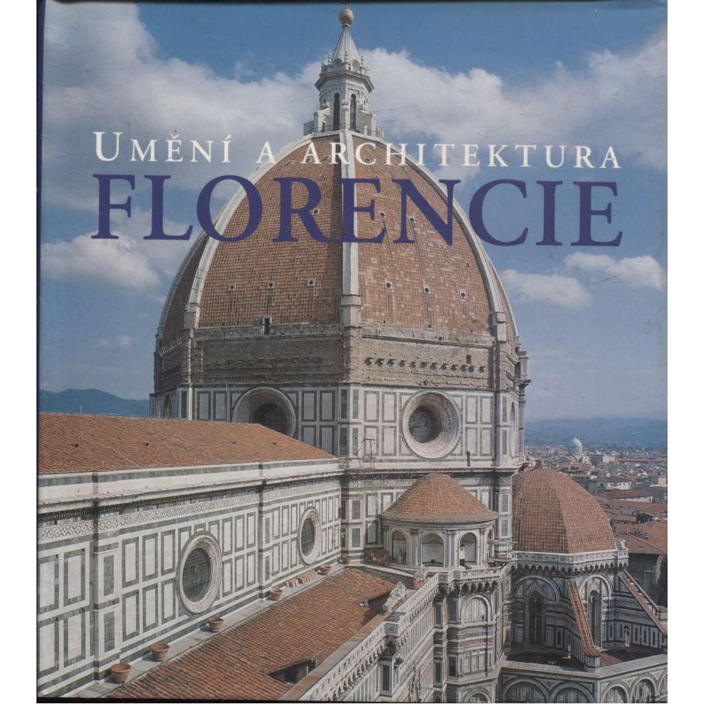 Florencie - Umění a architektura (Slovart, 2007)