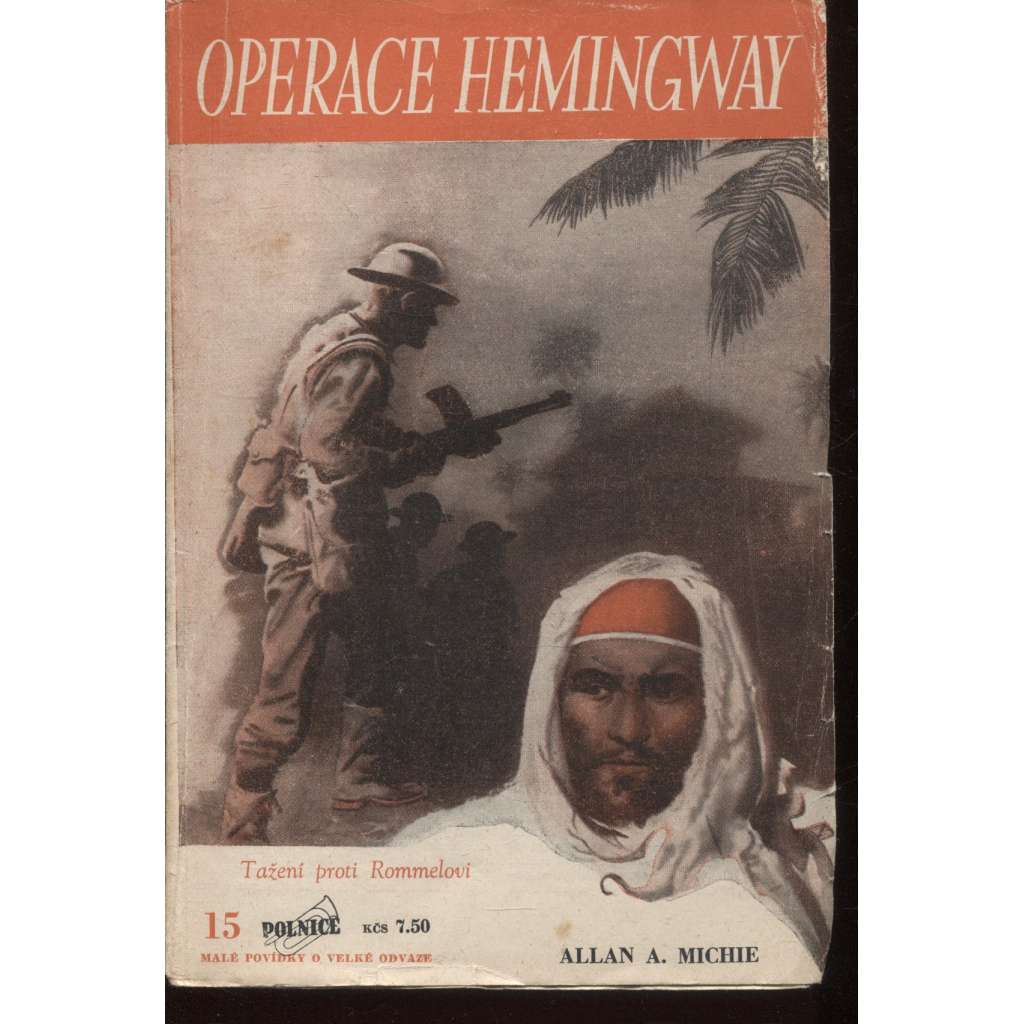 Operace Hemingway (edice Polnice, druhá světová válka, Afrikakorps, Rommel, obálka Zdeněk Burian]