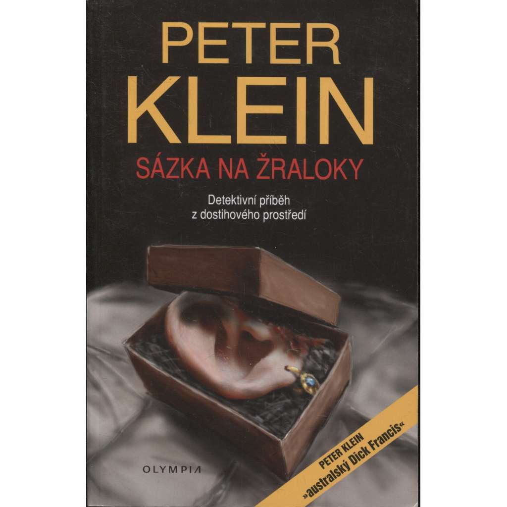 Sázka na žraloky [detektivní příběh z prostředí koňských dostihů, koňské závody, koně]