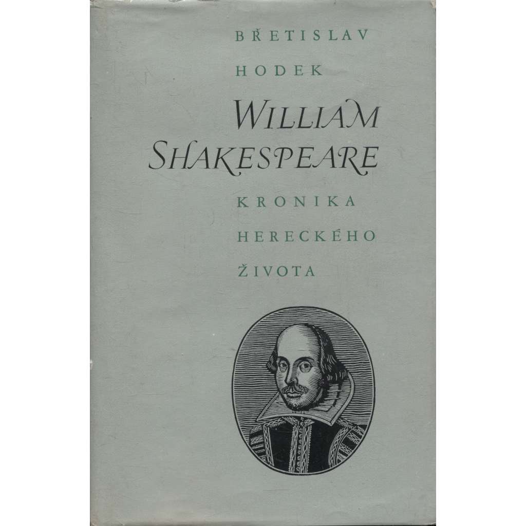 William Shakespeare: Kronika hereckého života