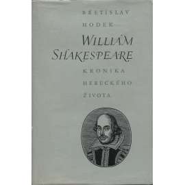 William Shakespeare: Kronika hereckého života