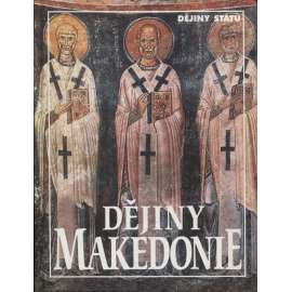 Dějiny Makedonie (Makedonie,edice Dějiny států, NLN)