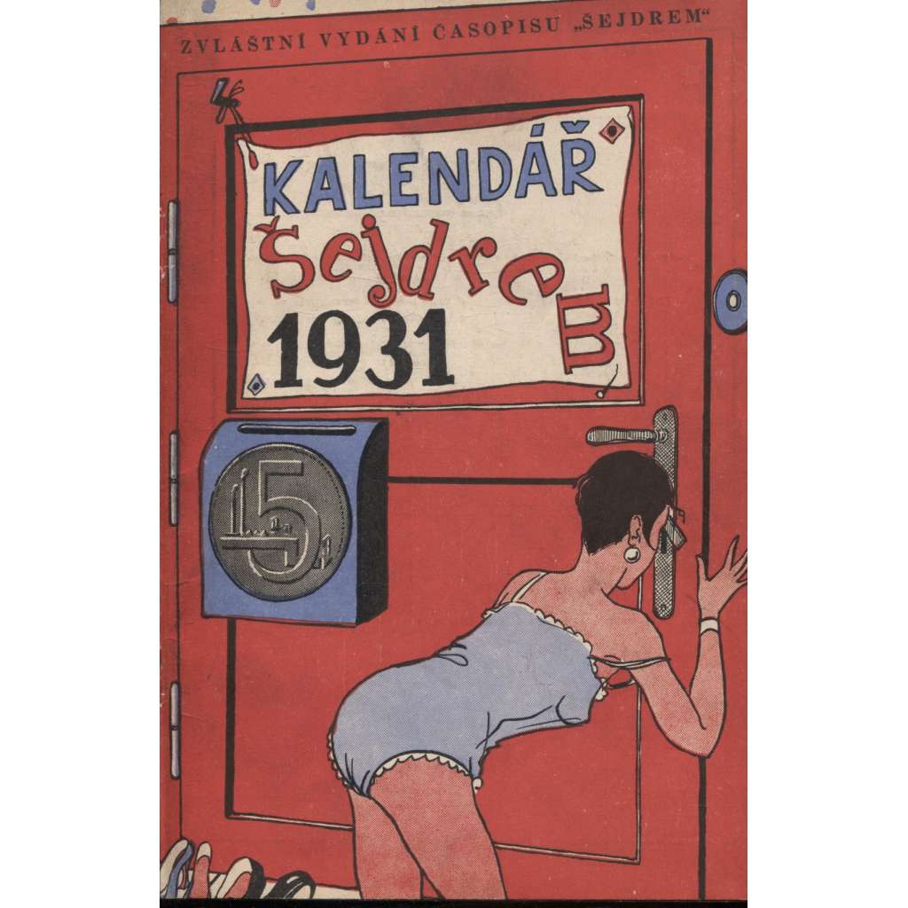 Kalendář Šejdrem 1931 / Kalendář Šejdrem 1932 / Magazin Trnu 1929