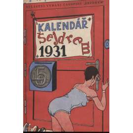 Kalendář Šejdrem 1931 / Kalendář Šejdrem 1932 / Magazin Trnu 1929