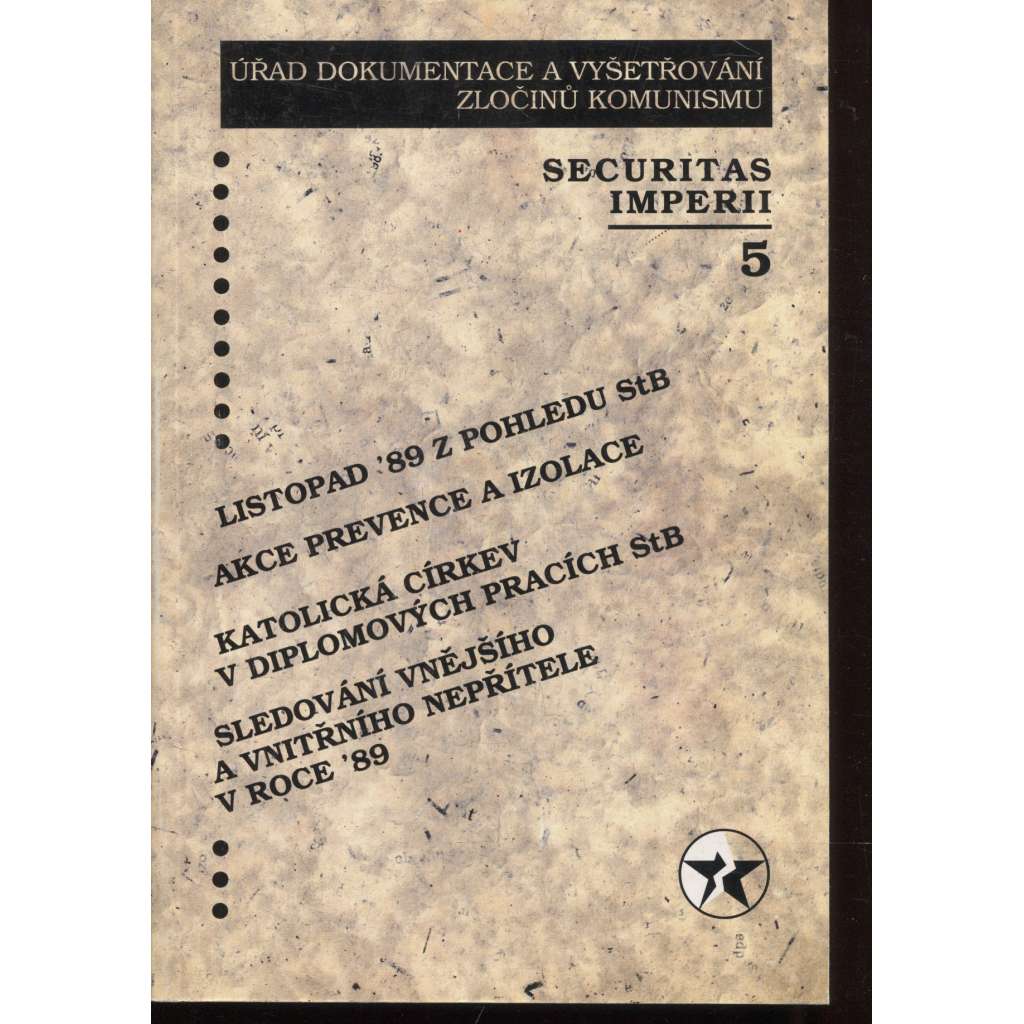 Securitas Imperii 5/1999. Sborník k problematice bezpečnostních služeb (Úřad dokumentace a vyšetřování zločinu komunismu)