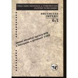 Securitas Imperii 6/I/2000. Denní situační zprávy StB z listopadu a prosince 1989 (Úřad dokumentace a vyšetřování zločinu komunismu)