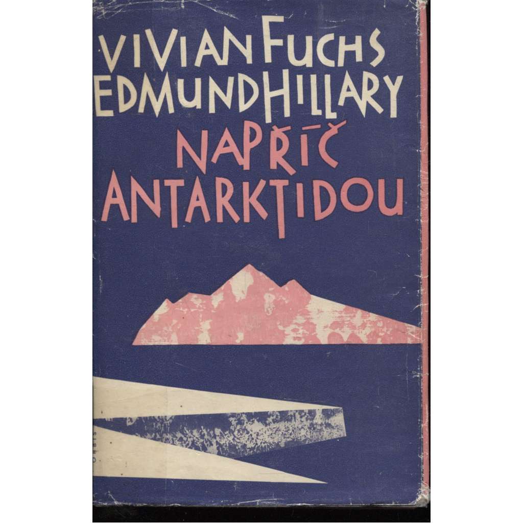 Napříč Antarktidou [edice: Cesty, Antarktida, cestopis, Edmund Hillary]