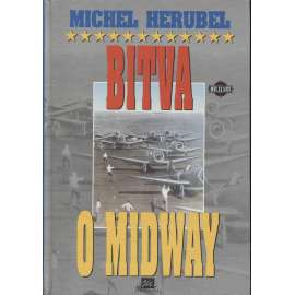 Bitva o Midway [2. světová válka v Tichomoří, lodě, loďstvo, letadla]