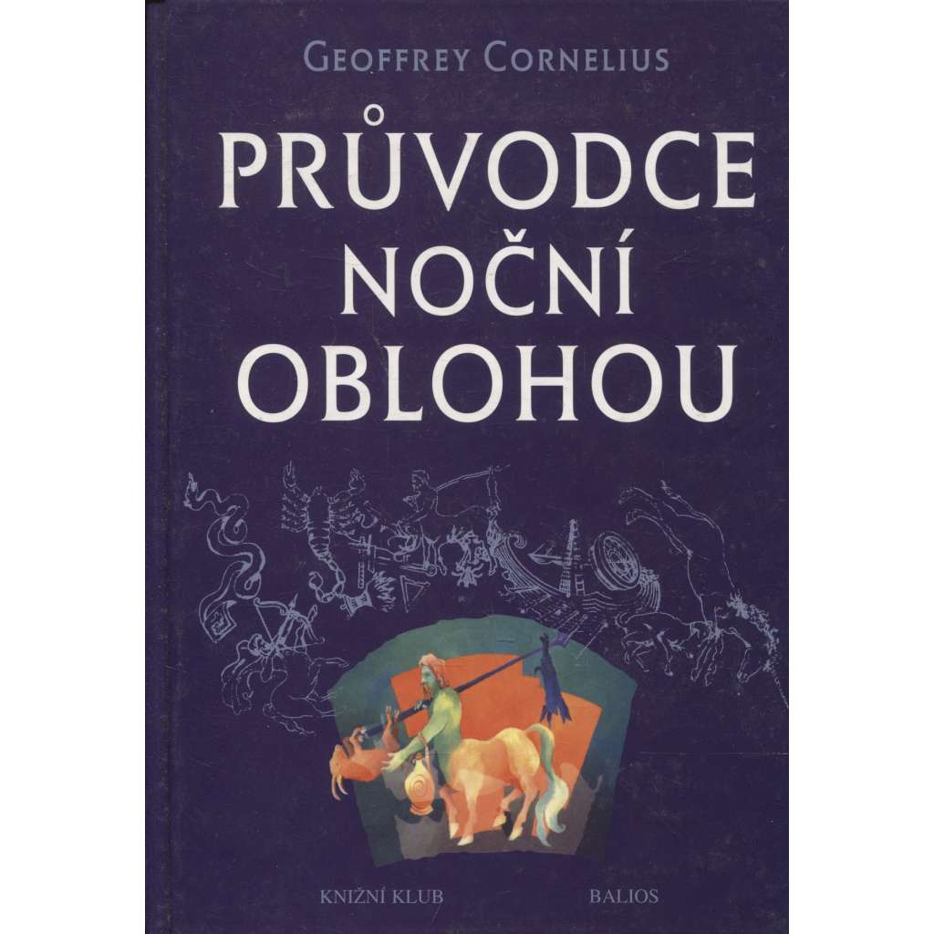 Průvodce noční oblohou (hvězdy, souhvězdí, hvězdařství)