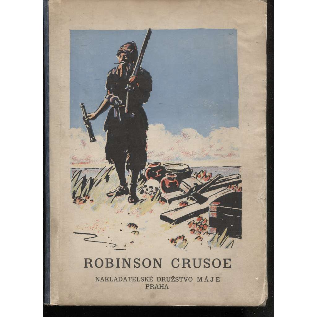 Robinson Crusoe. Život a podivuhodné příběhy Robinsona Crusoe