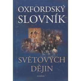 Oxfordský slovník světových dějin [obecné světové dějiny]