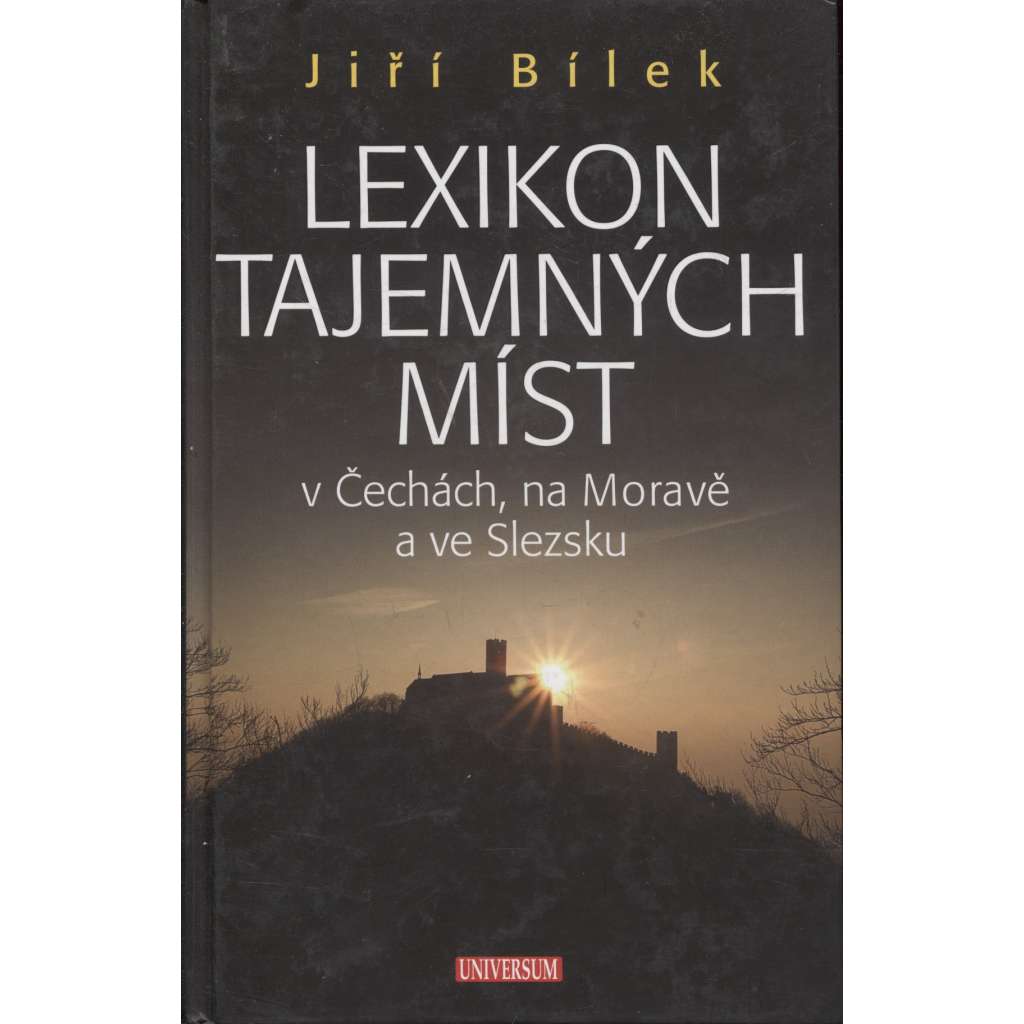 Lexikon tajemných míst - v Čechách, na Moravě a ve Slezsku (tajemná místa v Čechách)