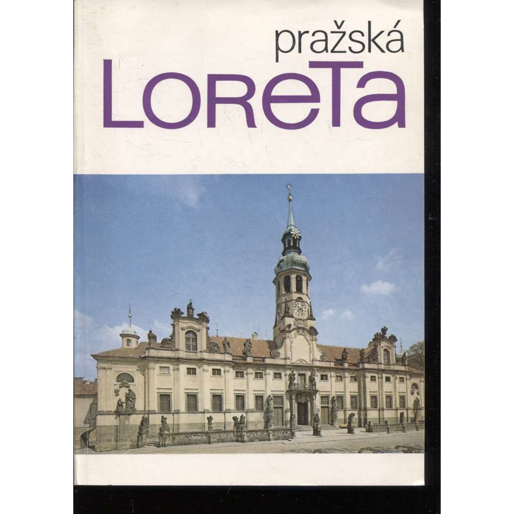 Pražská Loreta [Praha Hradčany - barokní klášter, architektura, postavil Dientzenhofer]