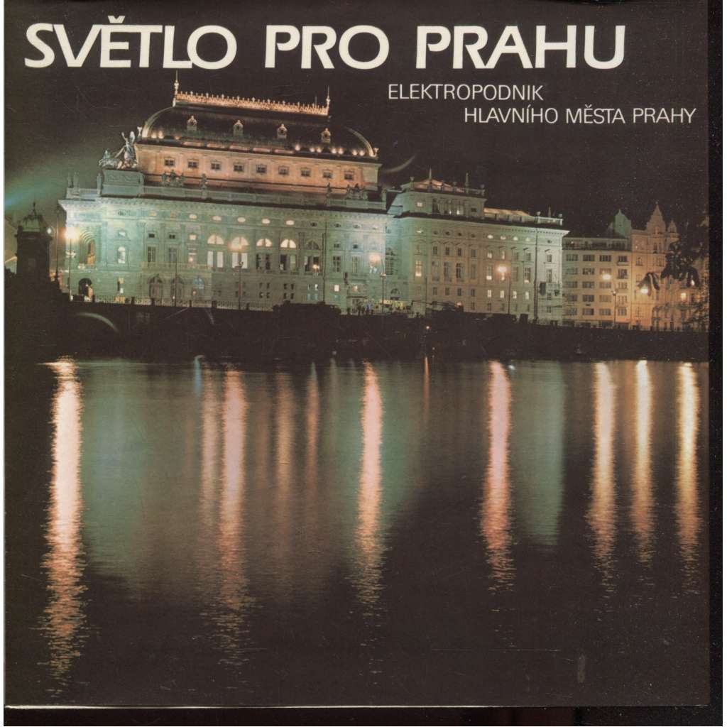 Světlo pro Prahu (Elektropodnik hlavního města Praha - 35 let) 1988
