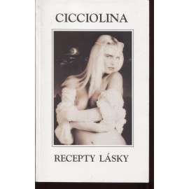 Cicciolina: Recepty lásky (erotika)