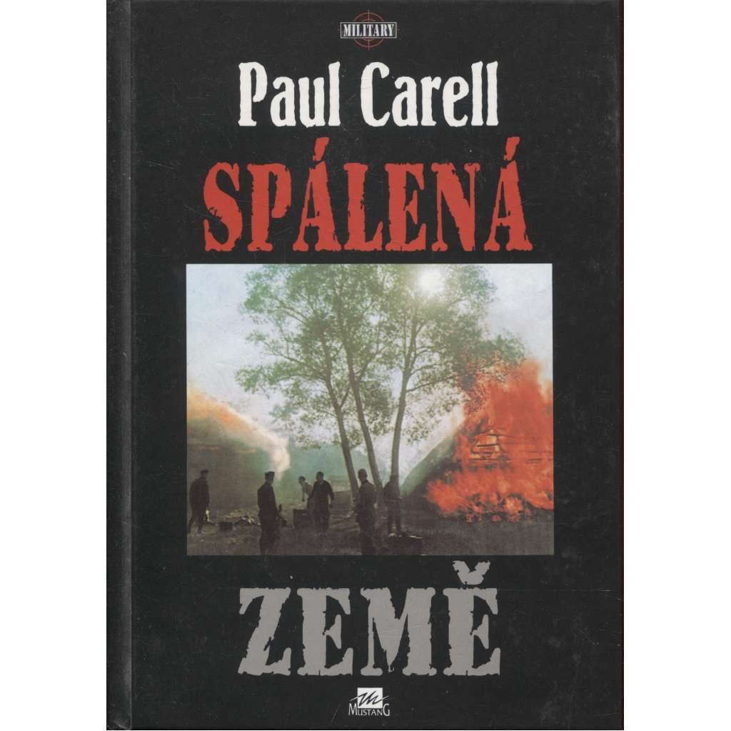 Spálená země [druhá světová válka, nacistické Německo, východní fronta, Rusko a Ukrajina - vývoj 2. světové války na východní frontě po bitvě u Stalingradu 1942-1944]