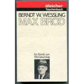 Max Brod. Ein Porträt zum 100. Geburtstag [životopis, Pražský kruh, pražská německá liiteratura, dějiny světové literatury]