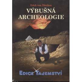 Výbušná archeologie (edice Tajemství)