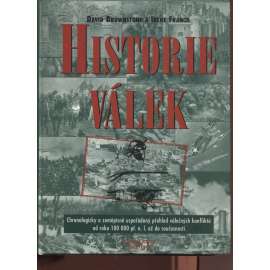 Historie válek [přehled válečných konfliktů světa všech dob - válečné konflikty, válka, války]