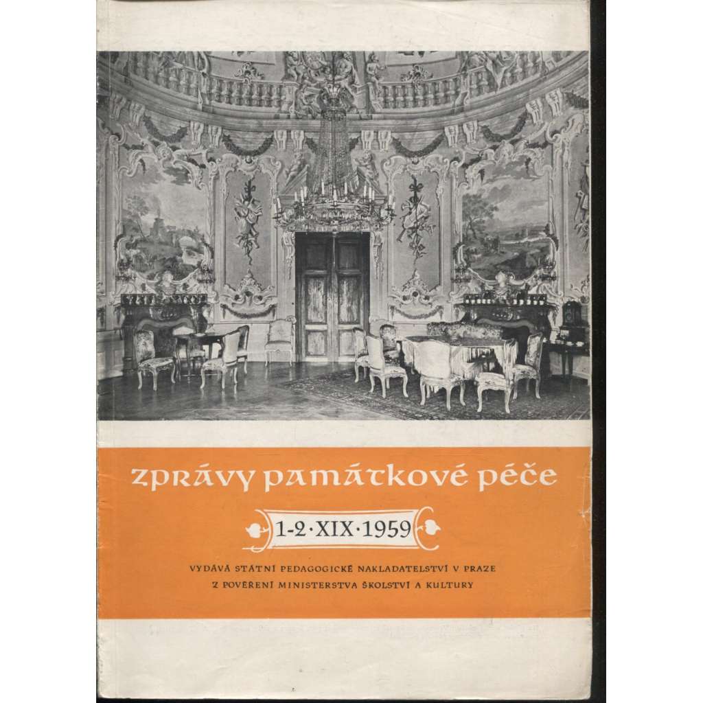 Zprávy památkové péče, ročník XIX. /1959, čísla 1.-6. (3 svazky) - Památková péče