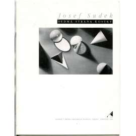 Josef Sudek. Sedmá strana kostky [Galerie u Bílého jednorožce, Klatovy, červen - červenec 1996]