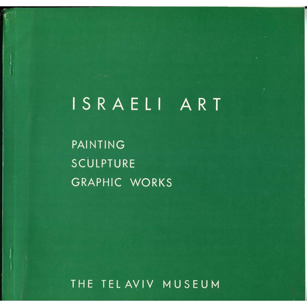 Israeli Art: Painting, Sculpture, Graphic Works [Izrael; izraelské moderní umění; malba; sochařství; sochy; grafika]