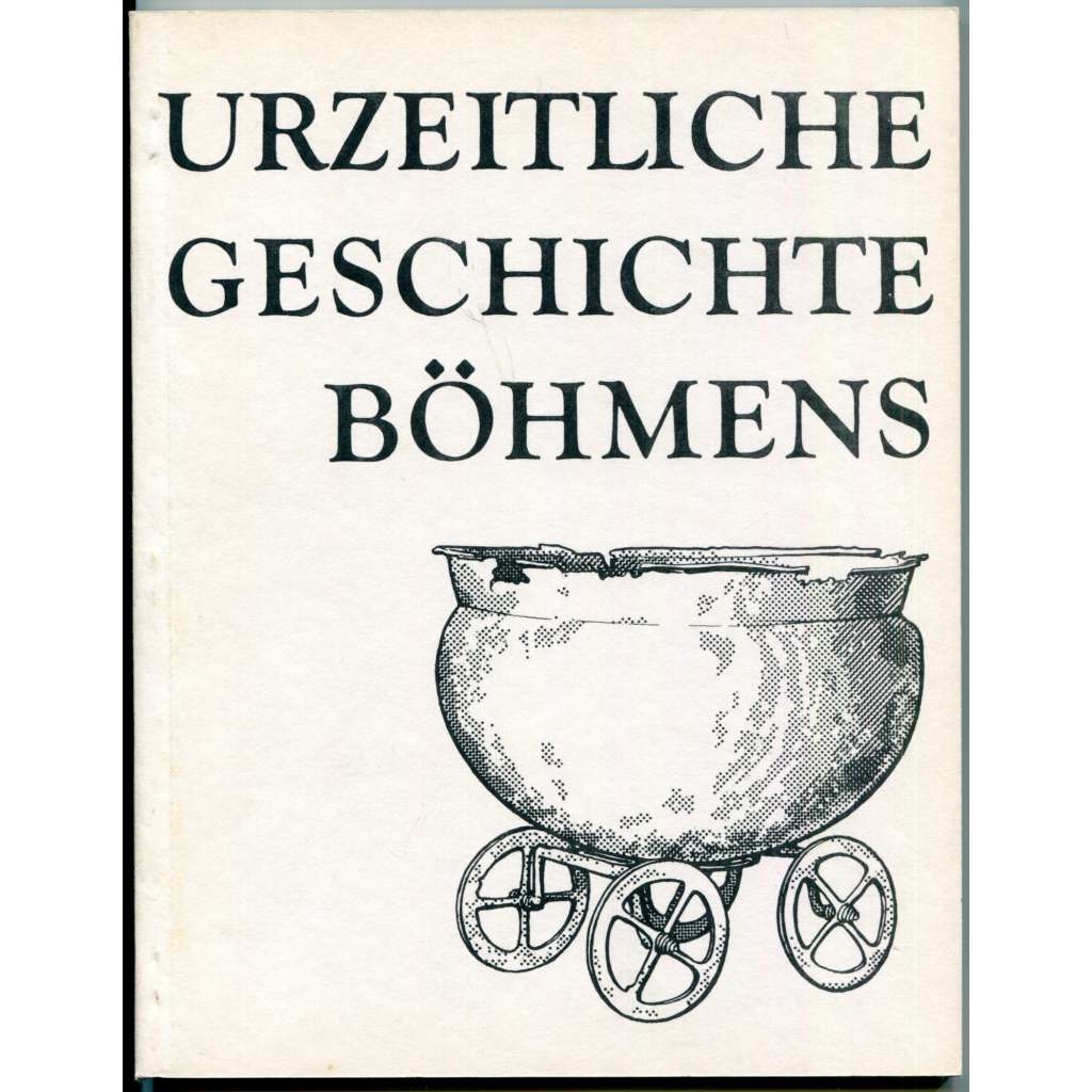 Urzeitliche Geschichte Böhmens [německojazyčné shrnutí a popisky k obrázkům ke knize "Pravěké dějiny Čech"; archeologie, pravěk]