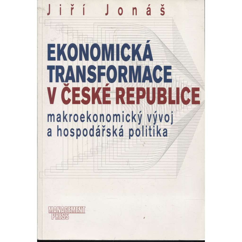 Ekonomická transformace v České republice: makroekonomický vývoj a hospodářská politika