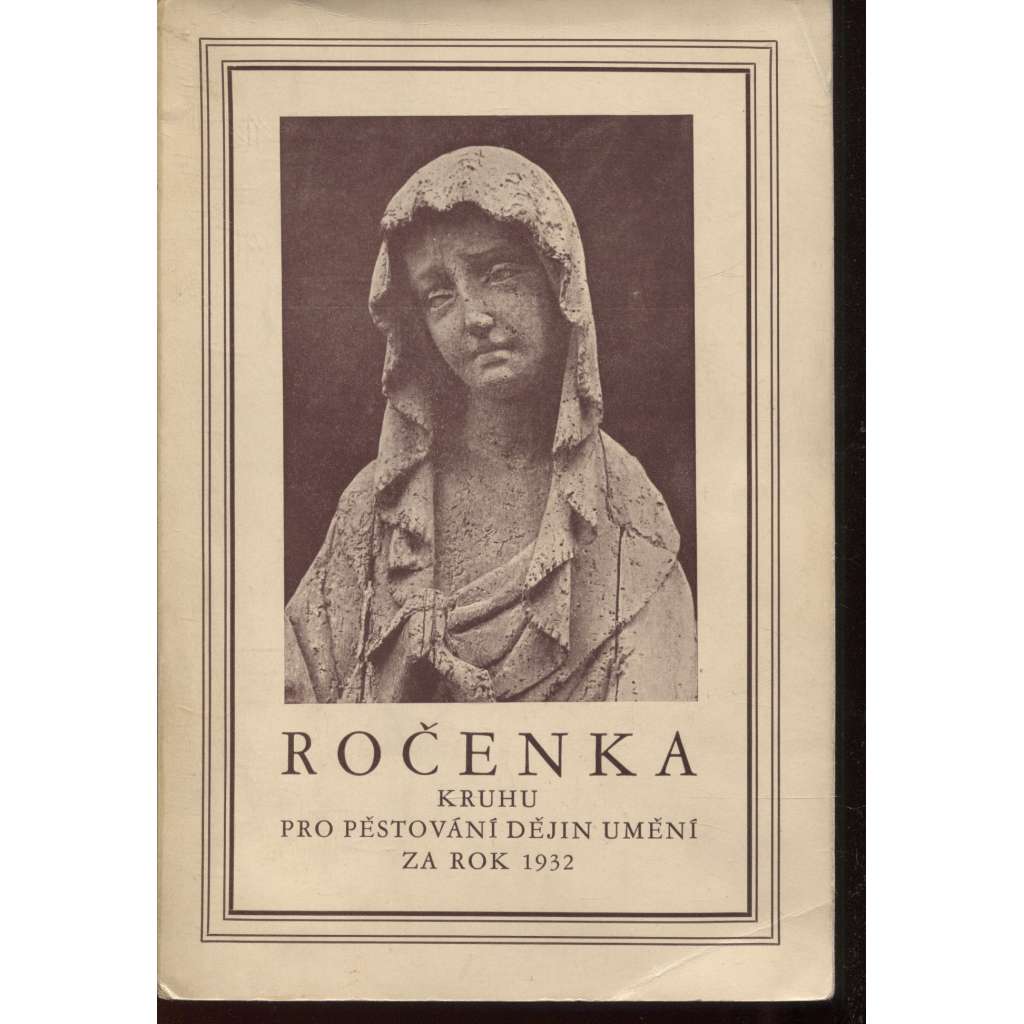 Ročenka Kruhu pro pěstování dějin umění za rok 1932