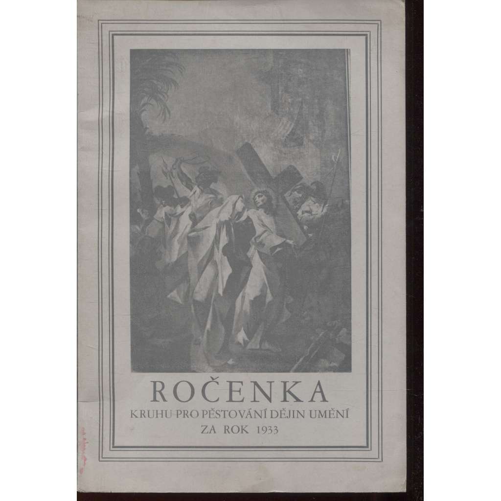 Ročenka Kruhu pro pěstování dějin umění za rok 1933