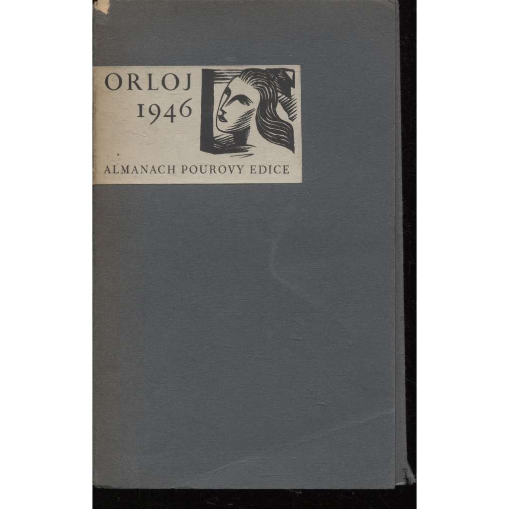 Orloj 1946. Literární a umělecký almanach Pourovy edice na rok 1946 (uvnitř 7x vigneta Josef Váchal)